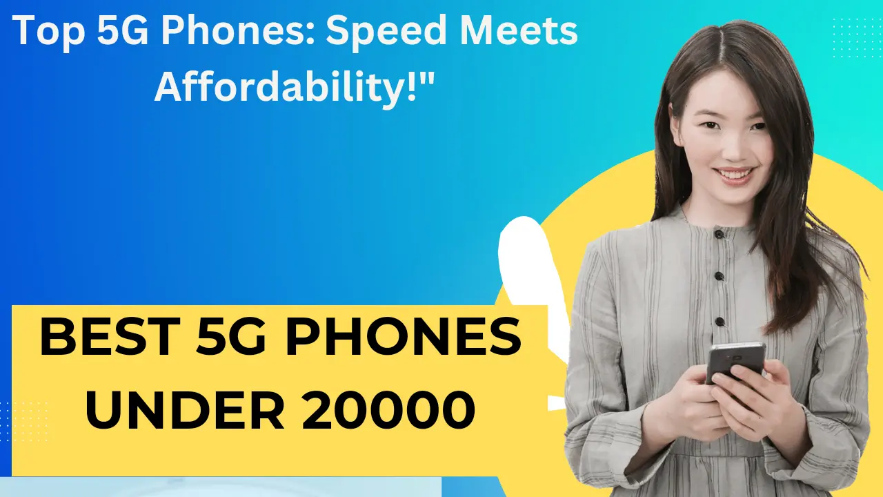 Best 5g Phones Under 20000
